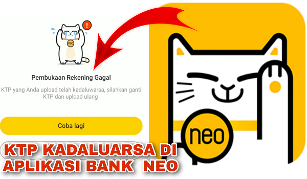 Cara Mengatasi Upload ktp kadaluarsa di Aplikasi Bank Neo