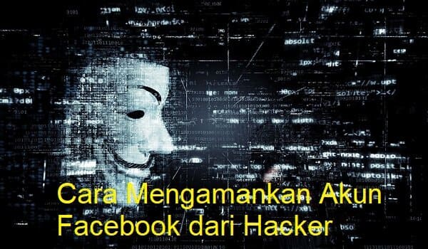 5 Cara Mengamankan Akun Facebook dari Hacker