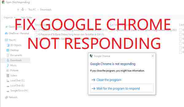 Cara Mengatasi Google Chrome Leg atau Not Responding Terbaru 2022