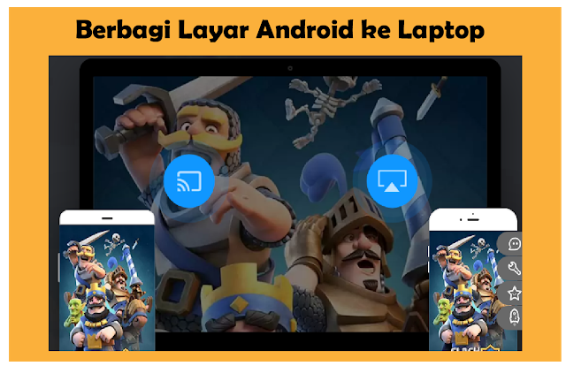 Aplikasi Android Terbaik Untuk Menampilkan Layar Android ke Laptop