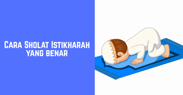 Cara Sholat Istikharah yang Benar