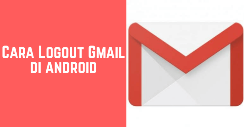 Cara logout dari gmail