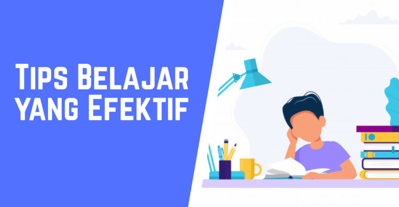 Tips belajar efektif