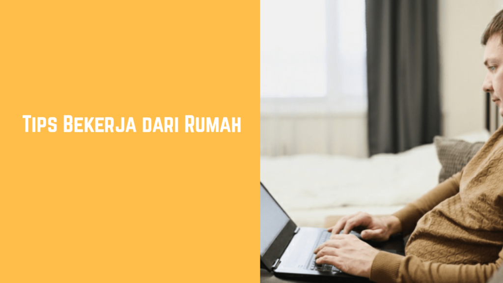 tips bekerja dari rumah