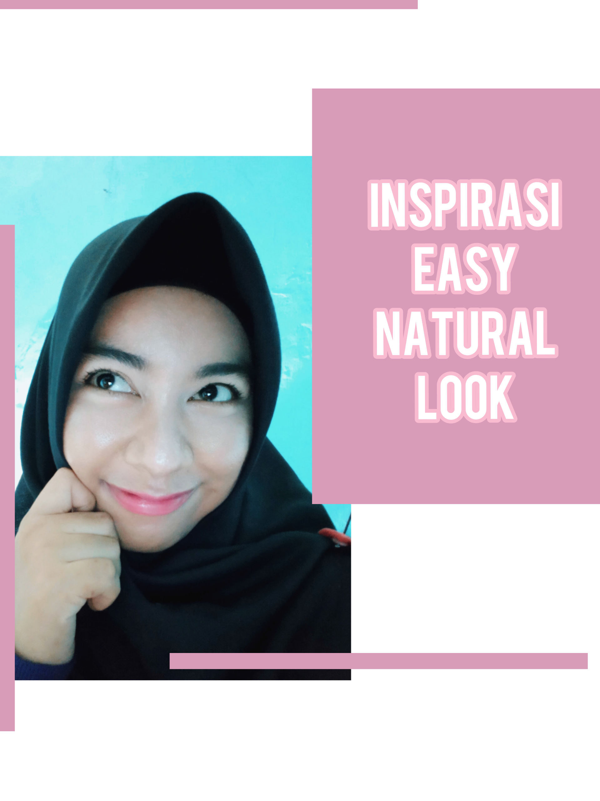 Inspirasi easy natural look