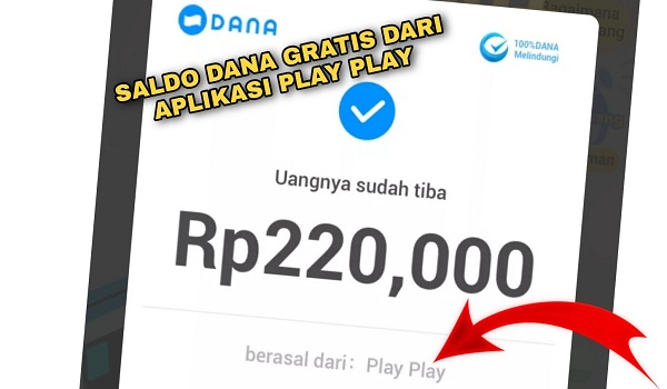 Cara Menghasilkan Saldo Dana Gratis dari Aplikasi Play Play