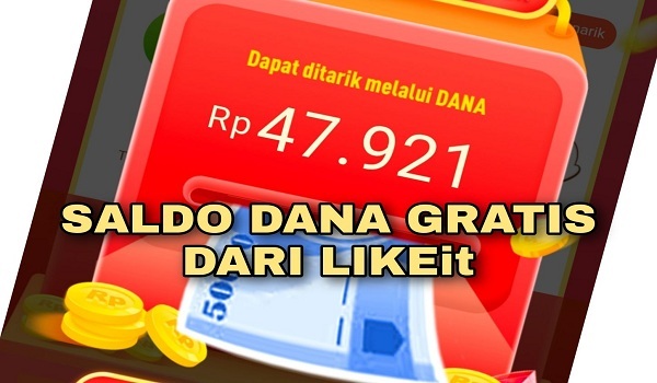 Cara Mendapatkan Saldo Dana Gratis dari Aplikasi LIKEit