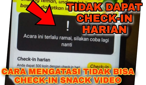 Acara ini Terlalu Ramai Silahkan Coba Lagi Nanti Snack Video