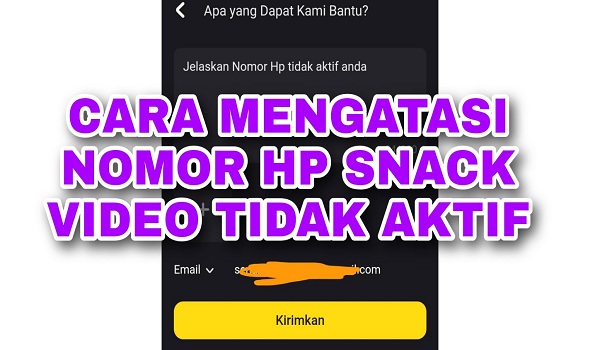 Cara Mengatasi Nomor Hp Tidak Aktif pada Aplikasi Snack Video