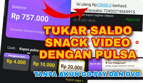 Cara Menukarkan Saldo Snack Video dengan Kupon Pulsa