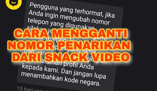 Cara Mudah Mengganti Nomor Penarikan dari Snack Video