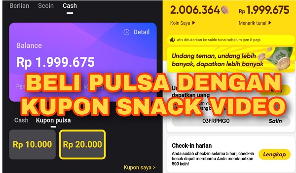 2 Cara Membeli Pulsa dengan Kupon dari Snack Video