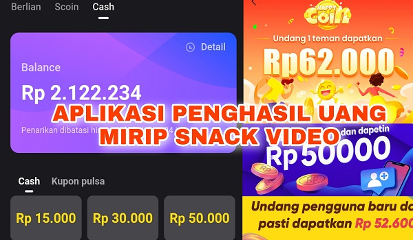 6 Aplikasi Penghasil Uang Mirip Snack Video