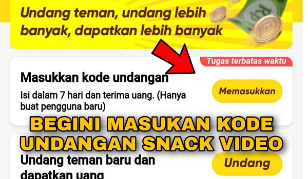 Cara Masukan Kode Undangan Snack Video Lengkap