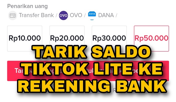 Cara Menarik Saldo TikTok Lite ke Rekening Bank