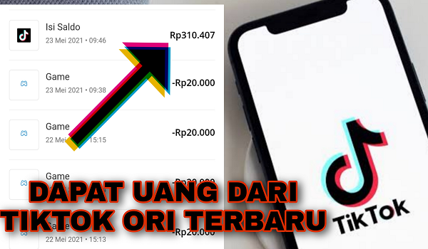 Cara Mendapatkan Uang dari Aplikasi TikTok ORI Terbaru