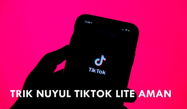  Trik Nuyul Poin TikTok Lite Aman dan Terbukti Membayar