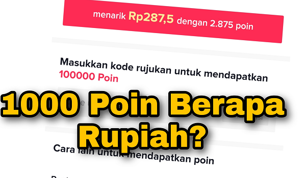 1000 Poin Aplikasi TikTok Lite Berapa Rupiah