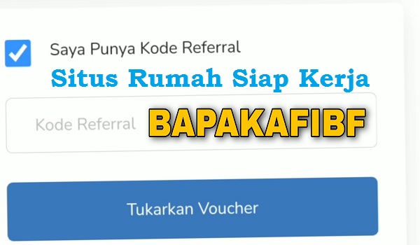 Cara Memasukan Kode Referral di Situs Rumah Siap Kerja