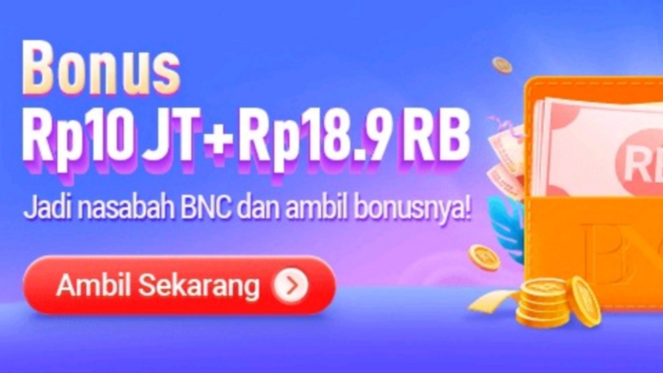 Cara Mendapatkan Uang 10 Juta + 18.9 Ribu dari NeoBank