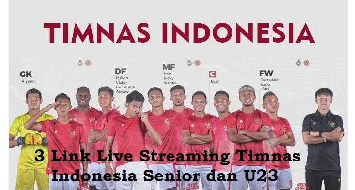 3 Link Live Streaming Timnas Indonesia 2021