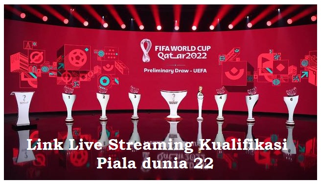 link live streaming kualifikasi piala dunia 22