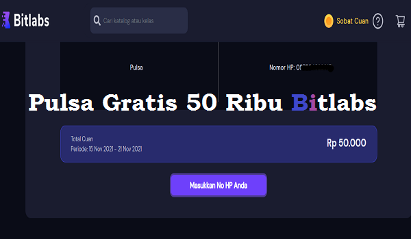 Cara Mendapatkan Pulsa Gratis 50 Ribu di Situs Bitlabs