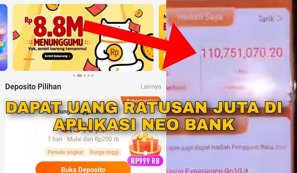 Cara Mendapatkan Uang Ratusan Juta dari Neobank