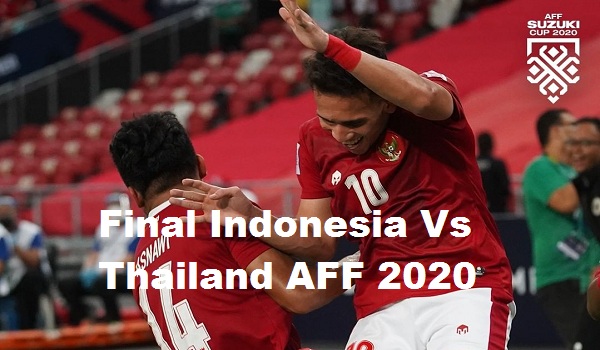 Link Live Streaming Indonesia Vs Thailand Final Piala Aff