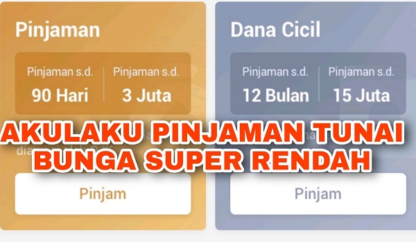 Cara Pinjam Uang Bunga Rendah di Aplikasi Akulaku