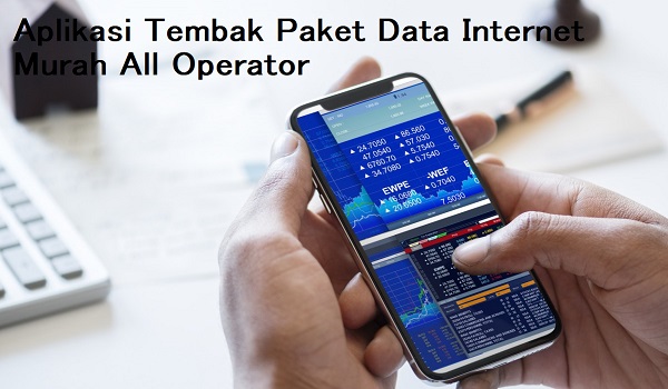 Aplikasi Tembak Paket Data Internet Murah All Operator