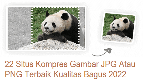 22 Situs Kompres Gambar JPG Atau PNG Terbaik Kualitas Bagus 2022