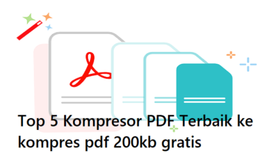 Top 5 Kompresor PDF Terbaik ke kompres pdf 200kb gratis