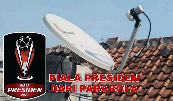 Cara Nonton Piala Presiden Lewat Parabola 2022