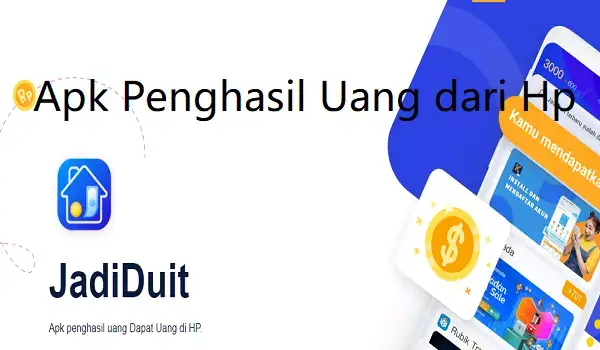 Cara Mendapatkan Uang dari Aplikasi Jadi Duit Terbaru 2022