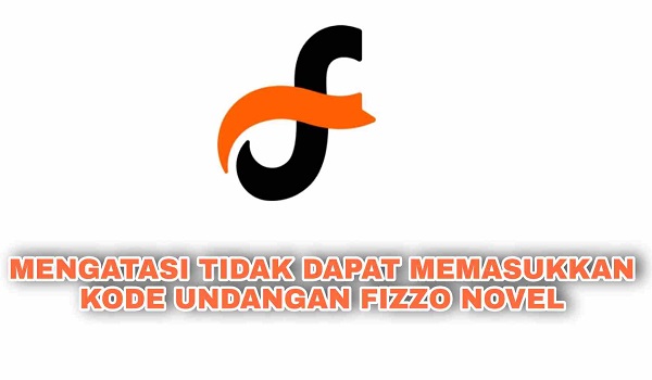 Cara Atasi Tidak dapat Memasukkan Kode Referral di Fizzo Novel