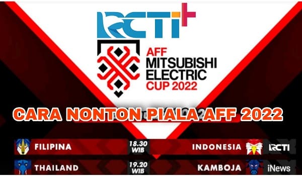 Cara Nonton Gratis Piala AFF di RCTI Plus Terbaru 2023