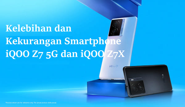 Kelebihan dan Kekurangan iQOO Z7 5G dan iQOO Z7X